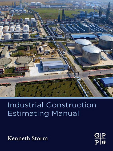 Industrial Construction Estimating Manual -  Kenneth Storm
