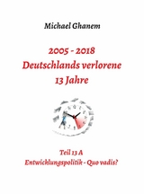 Deutschlands verlorene 13 Jahre - Michael Ghanem