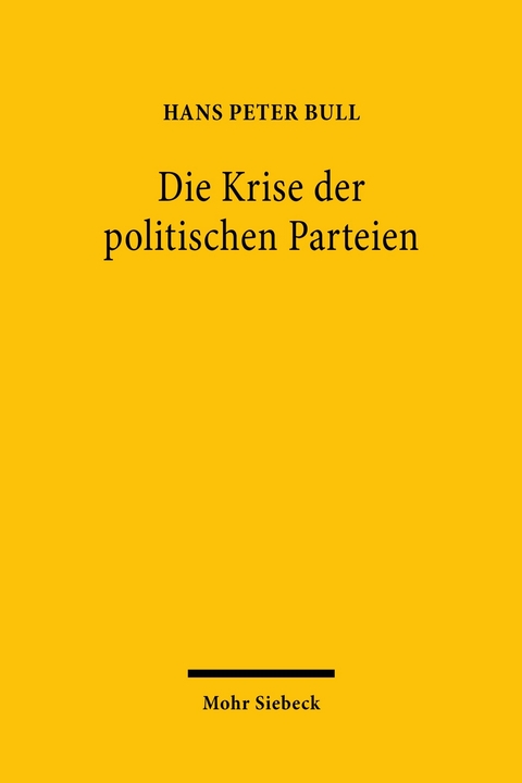 Die Krise der politischen Parteien -  Hans Peter Bull