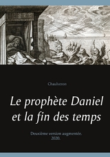 Le prophète Daniel et la fin des temps -  Chaulveron