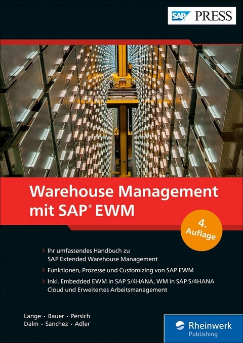 Warehouse Management mit SAP EWM -  Jörg Lange,  Frank-Peter Bauer,  Christoph Persich,  Tim Dalm,  Gunther Sanchez,  Tobias Adler,  Jennifer