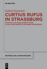 Curtius Rufus in Straßburg -  Gabriel Siemoneit