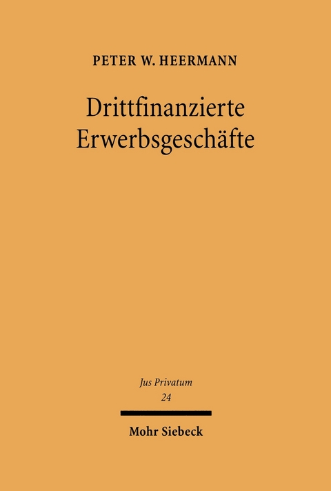 Drittfinanzierte Erwerbsgeschäfte -  Peter W. Heermann