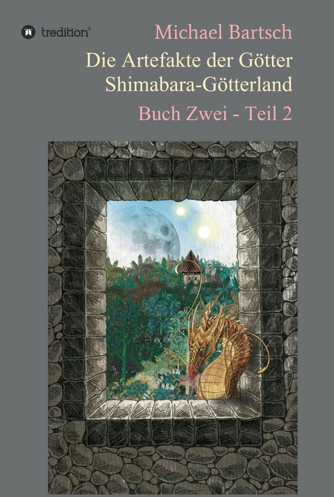 Die Artefakte der Götter - Shimabara-Götterland - Michael Bartsch