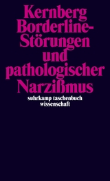 Borderline-Störungen und pathologischer Narzißmus - Otto F. Kernberg