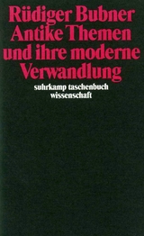 Antike Themen und ihre moderne Verwandlung - Rüdiger Bubner