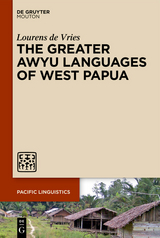 Greater Awyu Languages of West Papua -  Lourens de Vries