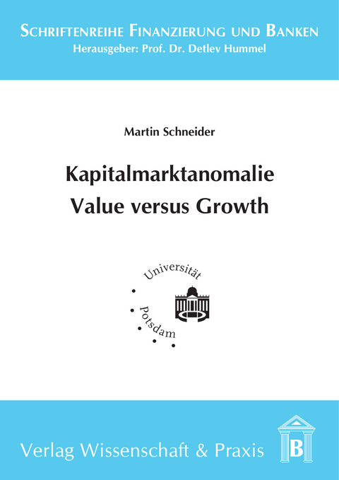 Kapitalmarktanomalie Value versus Growth. -  Martin Schneider