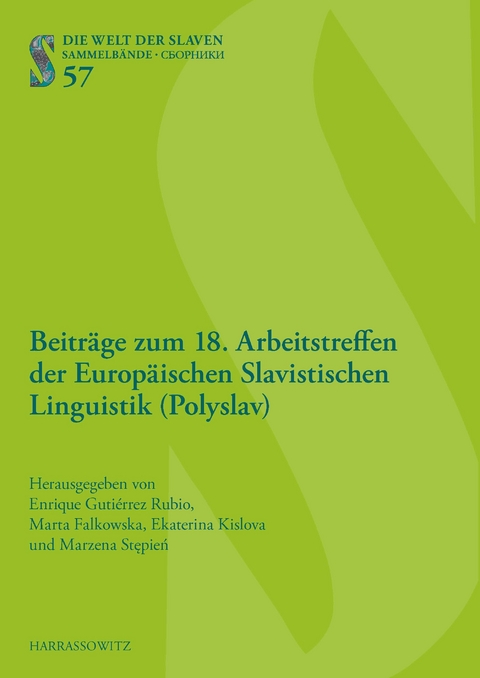 Beiträge zum 18. Arbeitstreffen der Europäischen Slavistischen Linguistik (Polyslav) - 