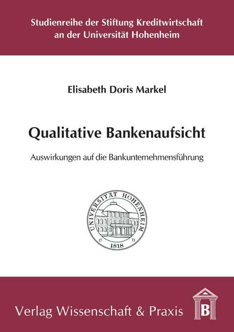 Qualitative Bankenaufsicht. -  Elisabeth Doris Markel