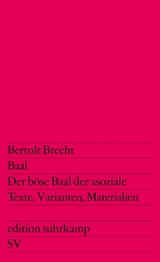 Baal. Der böse Baal der asoziale - Bertolt Brecht