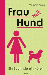 Frau mit Hund -  Melanie Knies