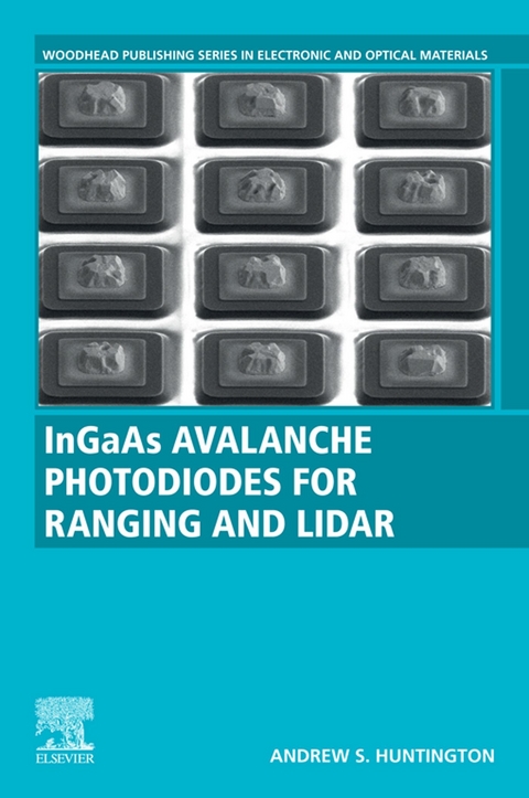 InGaAs Avalanche Photodiodes for Ranging and Lidar -  Andrew S. Huntington