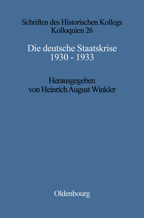 Die deutsche Staatskrise 1930 - 1933 - 