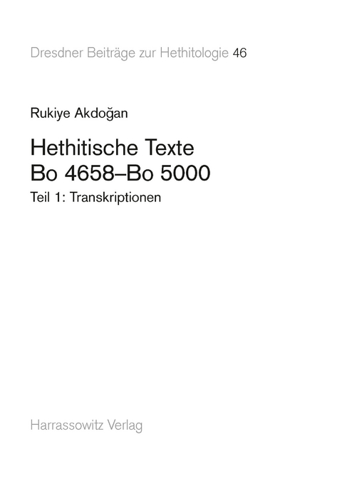 Hethitische Texte. Bo 4658-Bo 5000 -  Rukiye Akdo?an