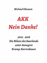 AKK - Nein Danke! - Michael Ghanem