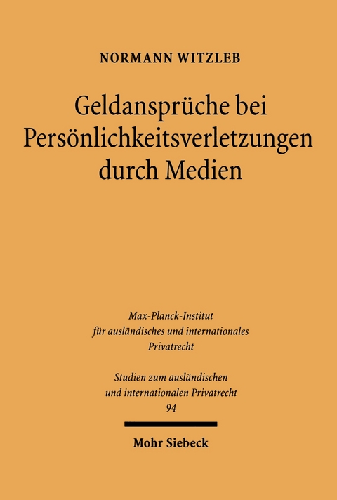 Geldansprüche bei Persönlichkeitverletzungen durch Medien -  Normann Witzleb