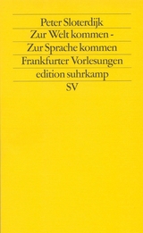 Zur Welt kommen – Zur Sprache kommen - Peter Sloterdijk