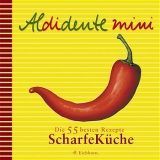 Aldidente mini: Scharfe Küche - Karin Kühne