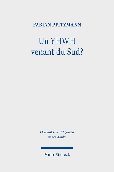 Un YHWH venant du Sud? -  Fabian Pfitzmann