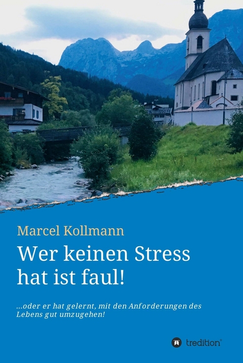 Wer keinen Stress hat ist faul! - Marcel Kollmann