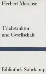 Triebstruktur und Gesellschaft - Herbert Marcuse