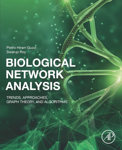 Biological Network Analysis -  Pietro Hiram Guzzi,  Swarup Roy