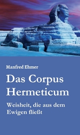 Das Corpus Hermeticum - Manfred Ehmer