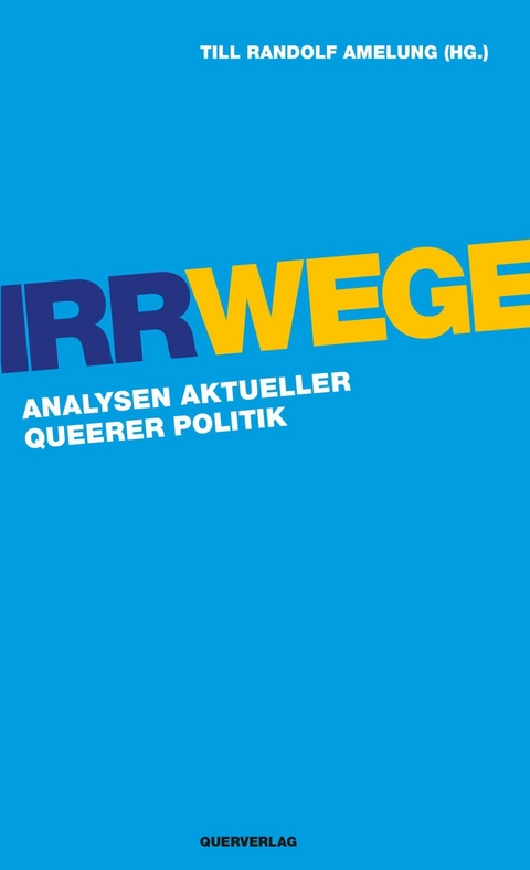 Irrwege -  Till Randolf Amelung