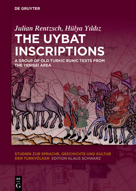 The Uybat Inscriptions -  Julian Rentzsch,  Hülya Y?ld?z