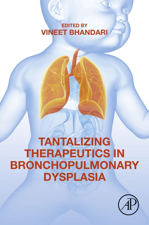 Tantalizing Therapeutics in Bronchopulmonary Dysplasia - 