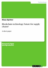 Blockchain technology. Future for supply chains? - Klaus Spicher