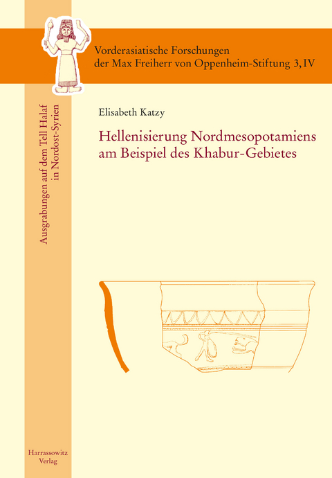 Hellenisierung Nordmesopotamiens am Beispiel des Khabur-Gebietes -  Elisabeth Katzy