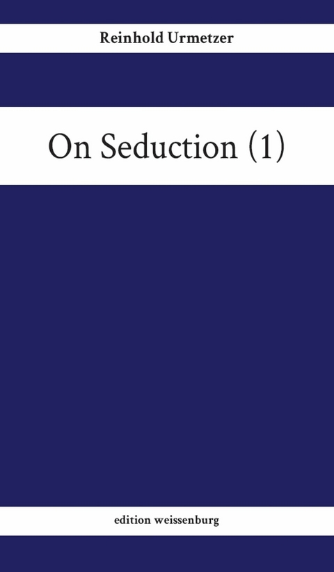 On Seduction (1) - Reinhold Urmetzer