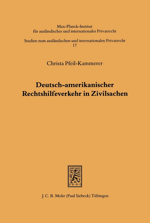 Deutsch-amerikanischer Rechtshilfeverkehr in Zivilsachen -  Christa Pfeil-Kammerer