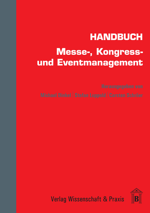 Handbuch Messe-, Kongress- und Eventmanagement. - 