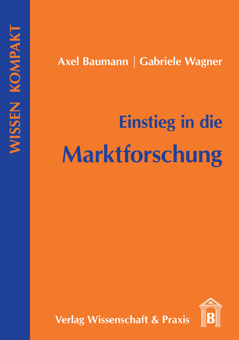 Einstieg in die Marktforschung. -  Gabriele Wagner