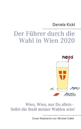 Der Führer durch die Wahl in Wien 2020 - Daniela Kickl