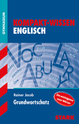 STARK Kompakt-Wissen Gymnasium - Englisch Grundwortschatz - Rainer Jacob