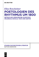 Poetologien des Rhythmus um 1800 -  Elisa Ronzheimer
