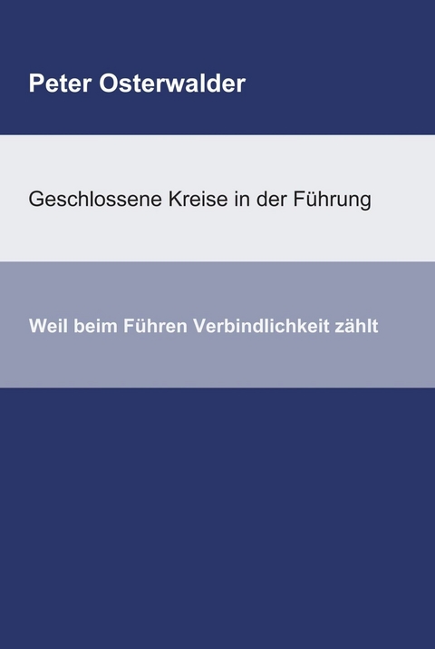 Geschlossene Kreise in der Führung - Peter Osterwalder