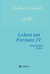 Leben am Parnass IV - Gerhard Friedrich Grabbe