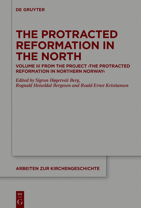 The Protracted Reformation in the North - 