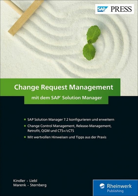 Change Request Management mit dem SAP Solution Manager -  Fred Kindler,  Florian Liebl,  Jörg Marenk,  Torsten Sternberg