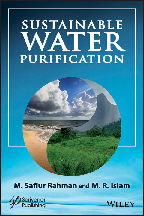 Sustainable Water Purification - M. R. Islam, M. Safiur Rahman