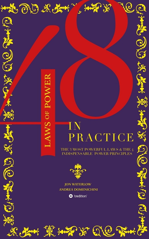 The 48 Laws of Power in Practice - Jon Waterlow, Andrea Domenichini