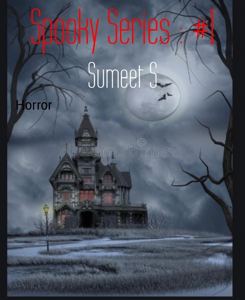 Spooky Series : #1 - Sumeet S