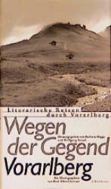 Wegen der Gegend. Vorarlberg - Barbara Higgs, Wolfgang Straub