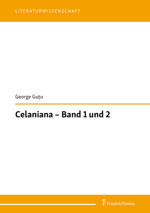 Celaniana - Band 1 und 2 -  George Gu?u