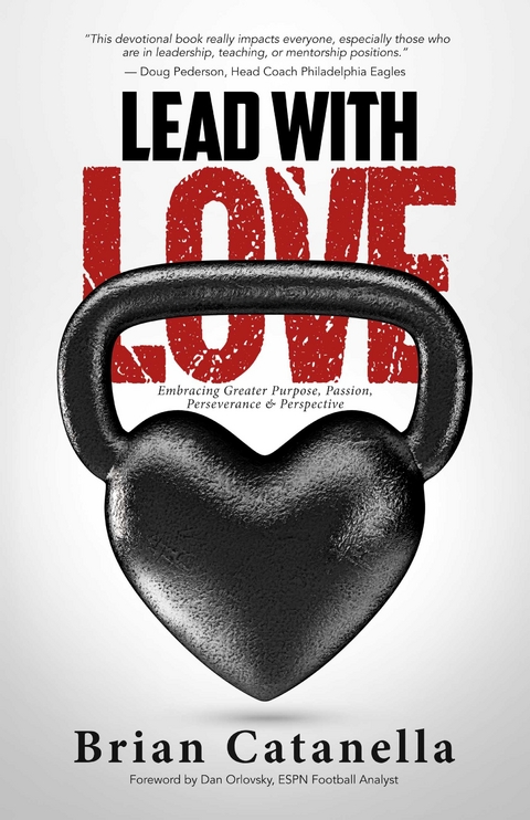 Lead with Love -  Brian Catanella